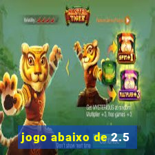 jogo abaixo de 2.5